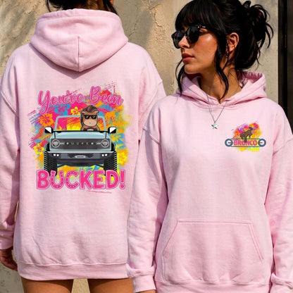 You Have Been Bucked Hoodie