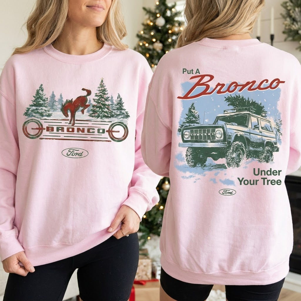 Put A Bronco Under Your Tree Sweatshirt