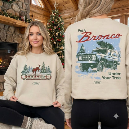 Put A Bronco Under Your Tree Sweatshirt