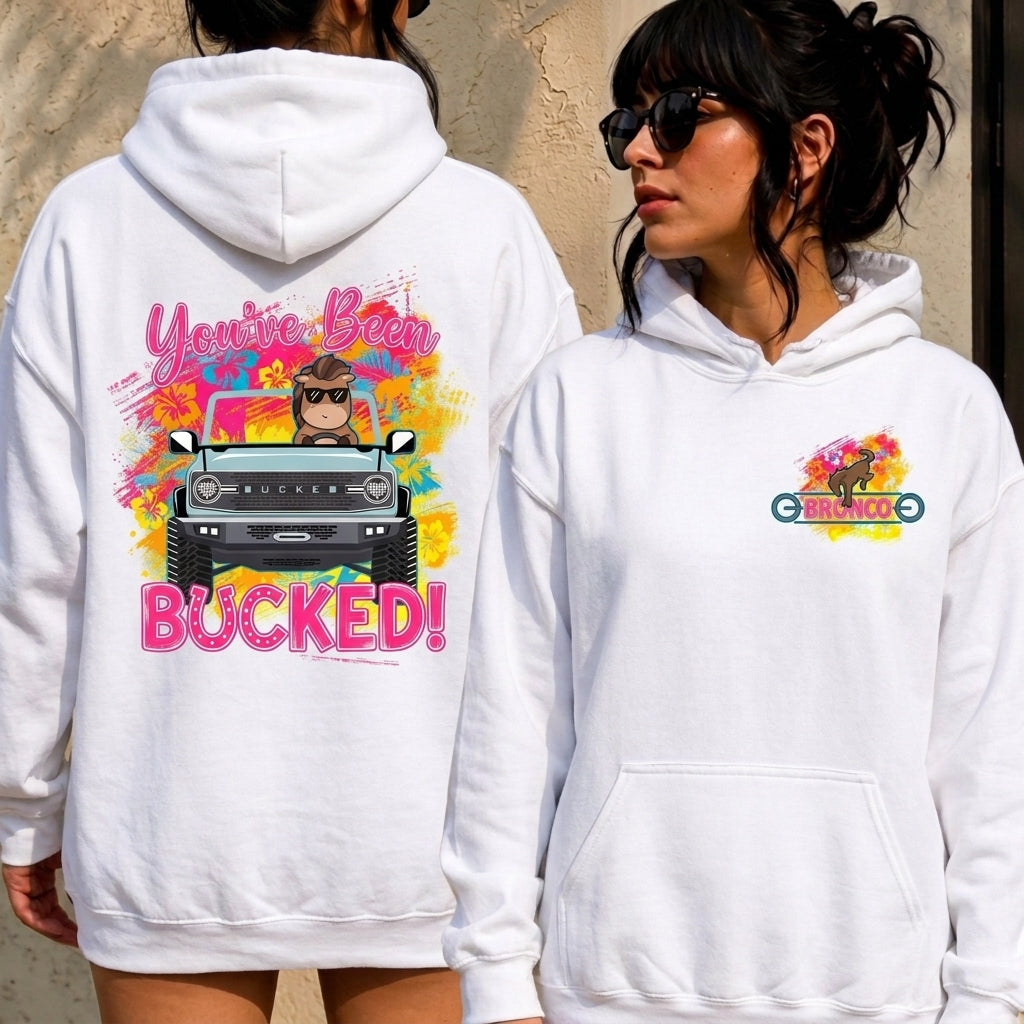 You Have Been Bucked Hoodie