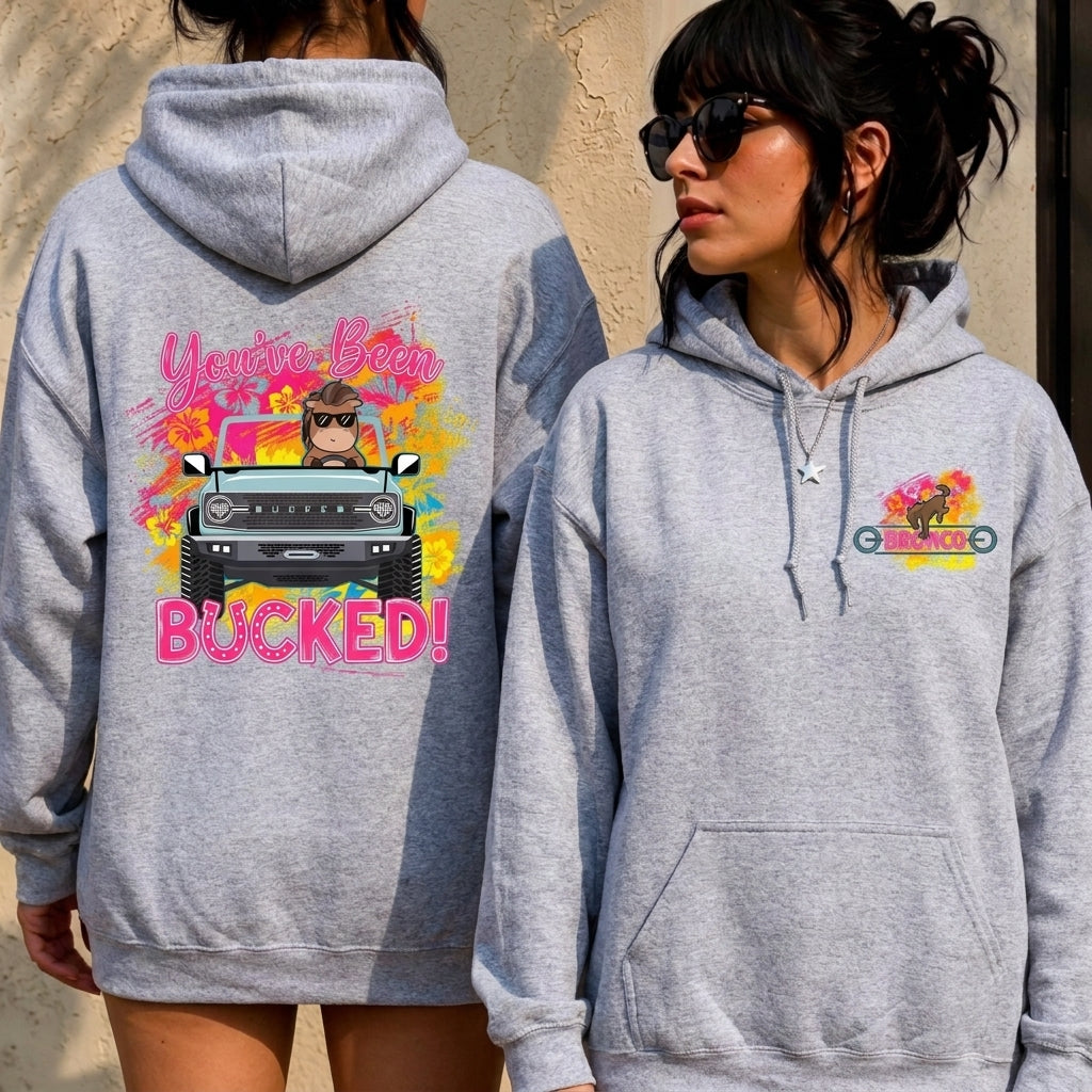 You Have Been Bucked Hoodie