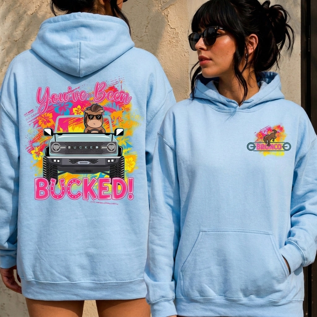 You Have Been Bucked Hoodie