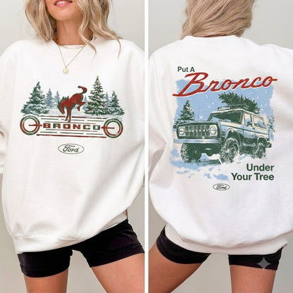 Put A Bronco Under Your Tree Sweatshirt